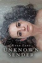 Unknown Sender by Ryan Lanz