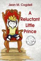A Reluctant Little Prince - book for preschool - Jean M Cogdell