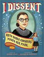 I Dissent by Ruth Bader Ginsburg