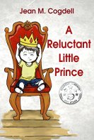 A Reluctant Little Prince by Jean M Cogdell A Reluctant Little Prince by Jean M Cogdell