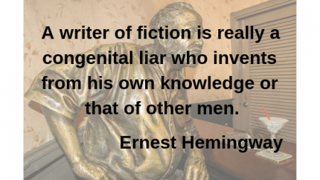 Ernest Hemingway quote - A writer of Fiction...